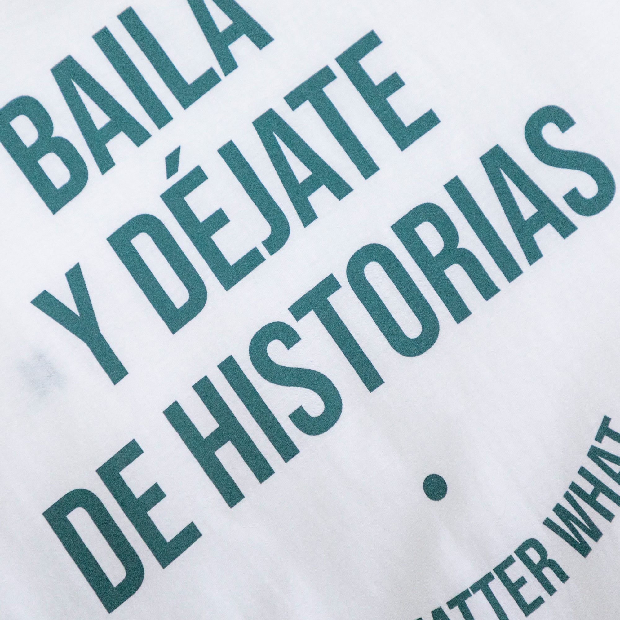 Camiseta Baila y Déjate de Historias