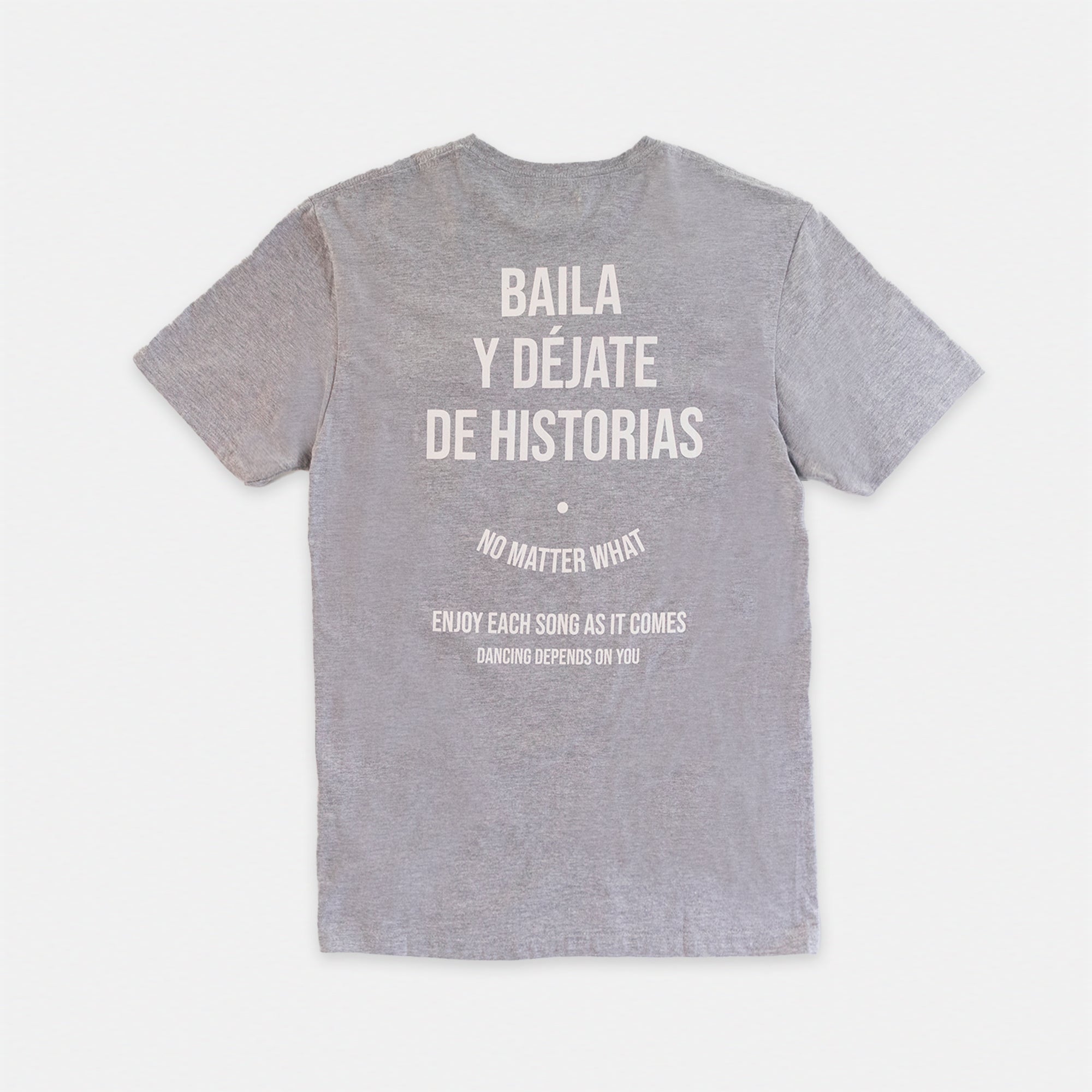 Camiseta Baila y Déjate de Historias