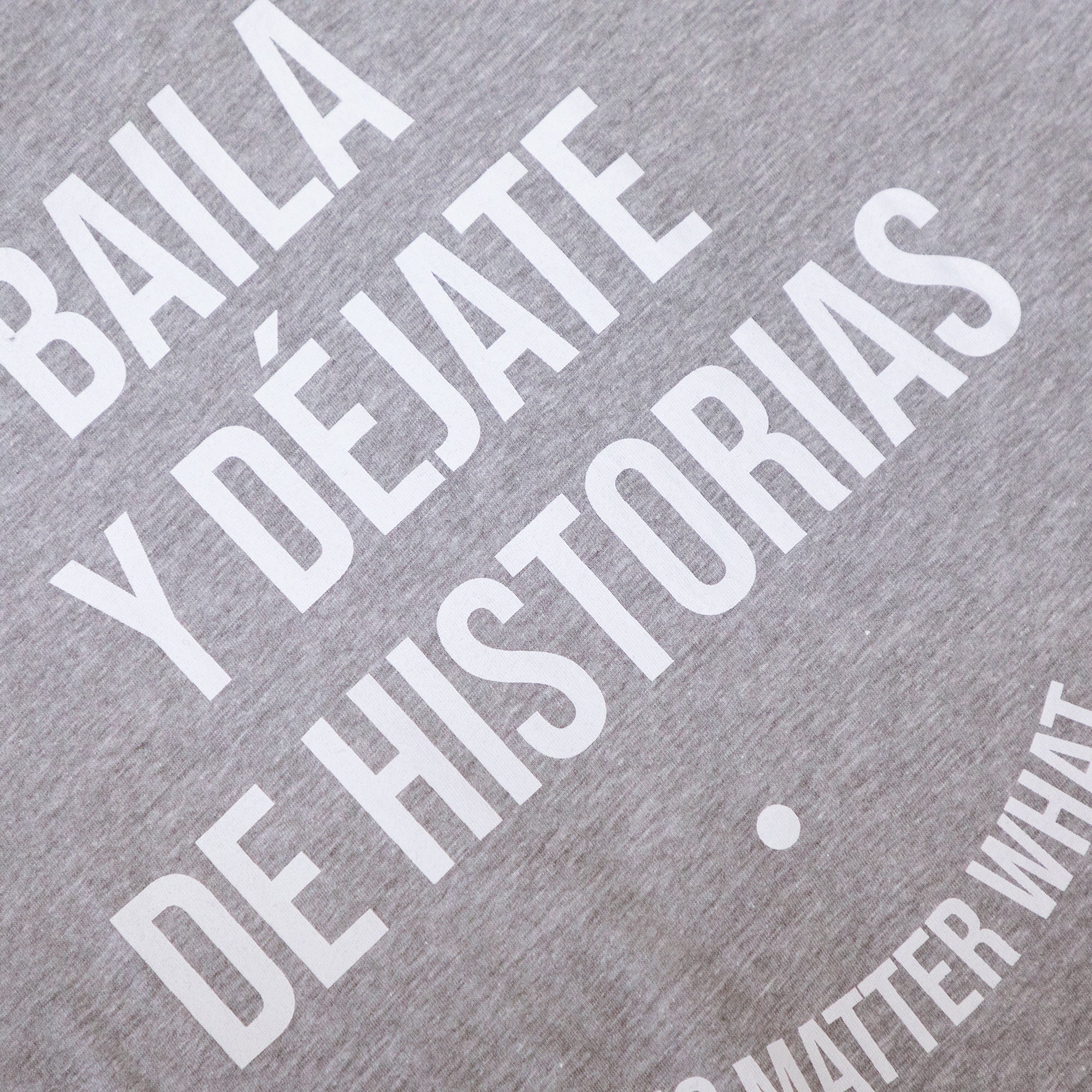 Camiseta Baila y Déjate de Historias