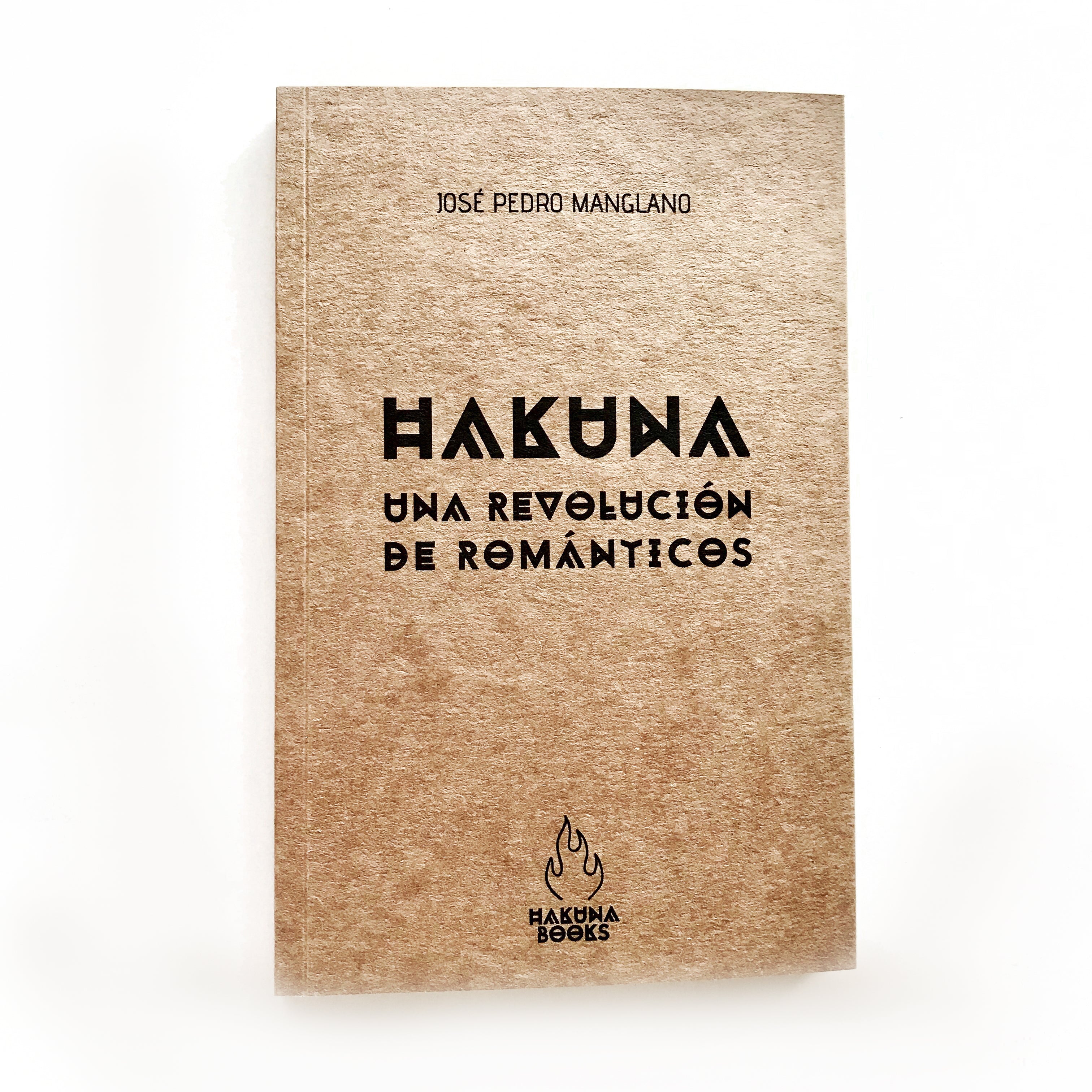 Hakuna: Una revolución de románticos