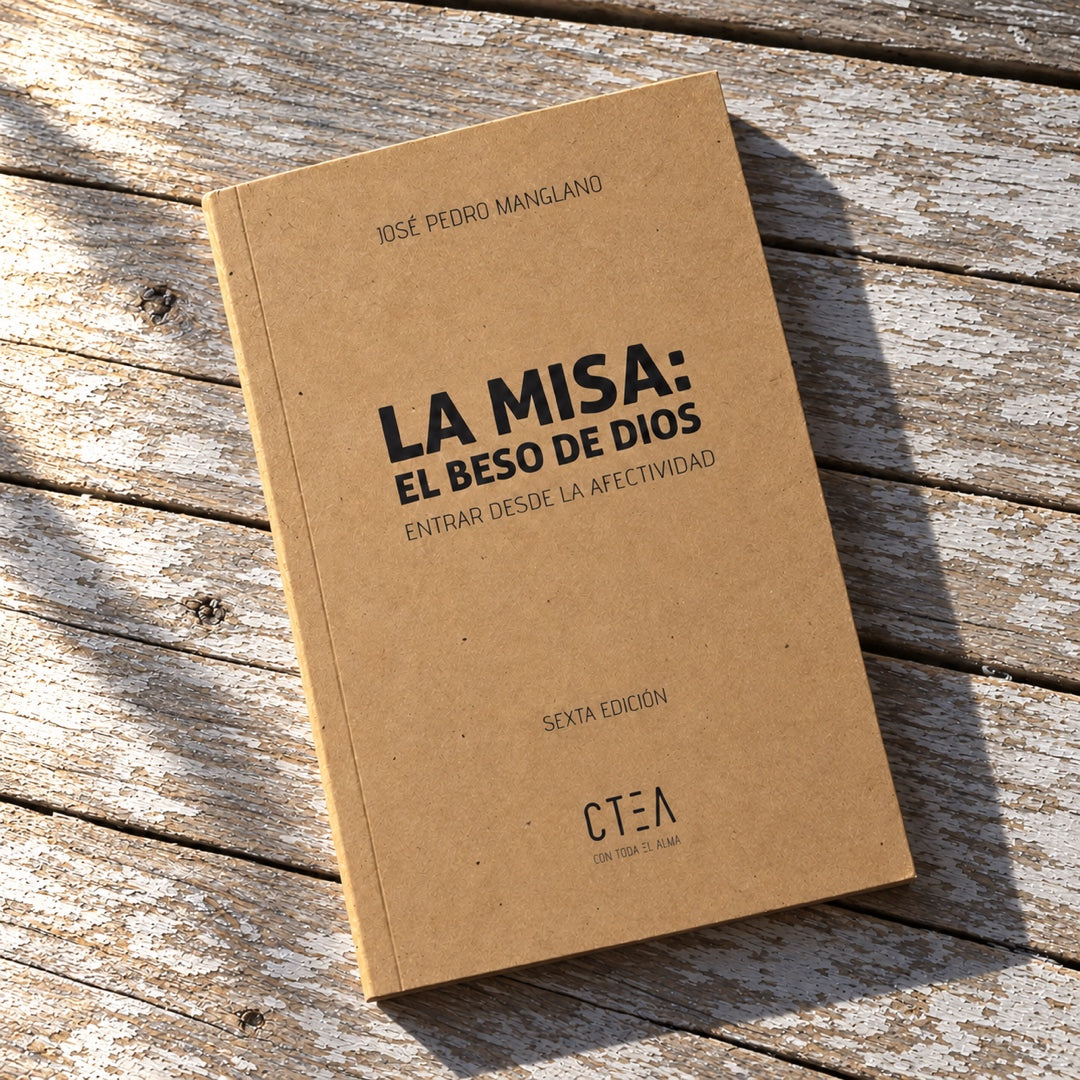 La Misa el beso de Dios: entrar desde la afectividad